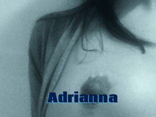 Adrianna