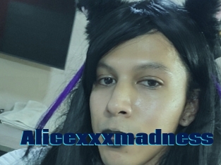 Alicexxxmadness