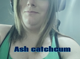 Ash_catchcum