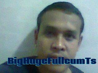 BigHugeFullcumTs