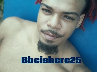 Bbcishere25