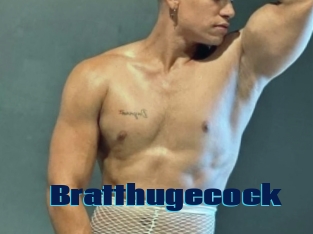 Bratthugecock