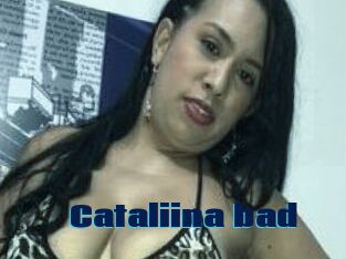 Cataliina_bad