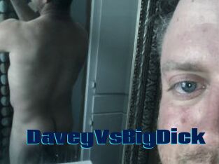 DaveyVsBigDick