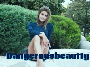 Dangerousbeautty