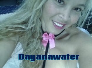 Dayanawater