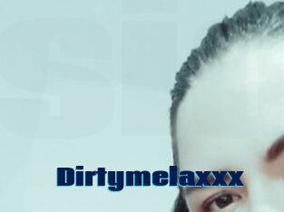 Dirtymelaxxx