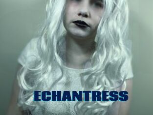 ECHANTRESS