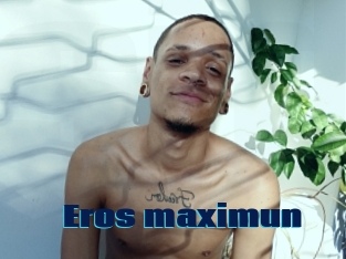 Eros_maximun