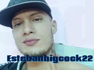 Estebanbigcock22