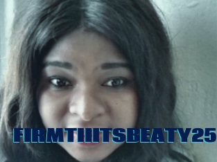 FIRMTIIITSBEATY25