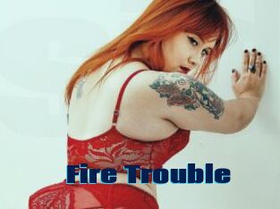 Fire_Trouble