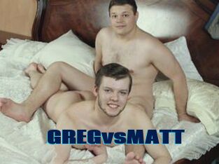 GREGvsMATT