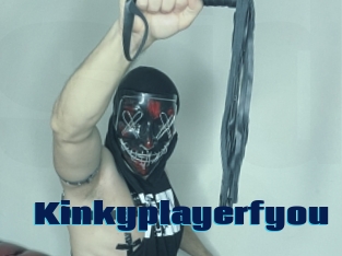 Kinkyplayerfyou