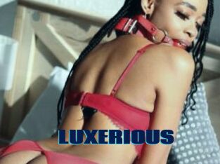 LUXERIOUS