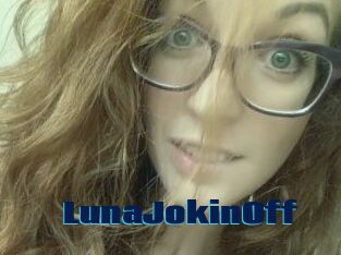 LunaJokinOff