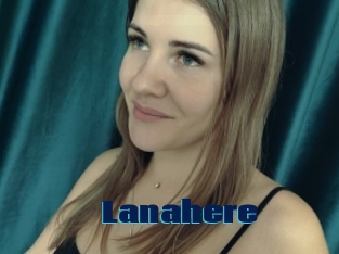 Lanahere