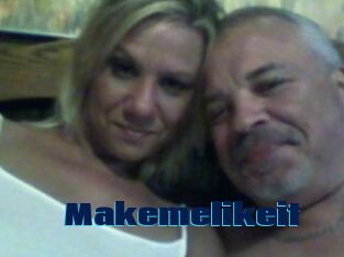 Makemelikeit