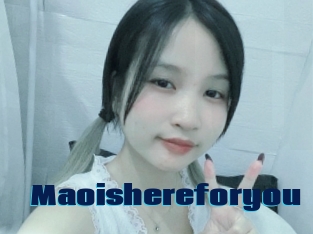 Maoishereforyou