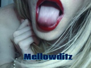 Mellowditz