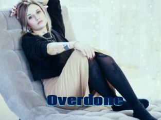 Overdone