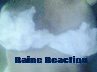 Raine_Reaction