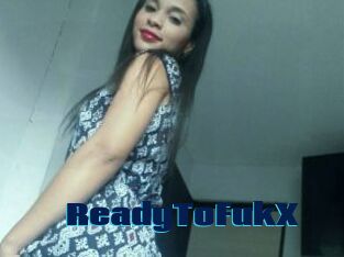 ReadyToFukX