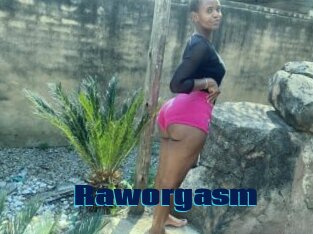 Raworgasm