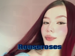 Rouseroses