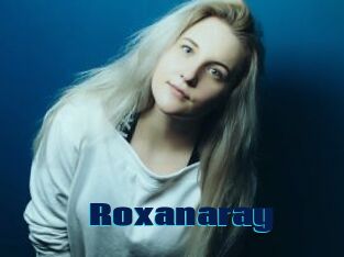 Roxanaray