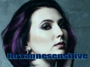 Roxannesensitive