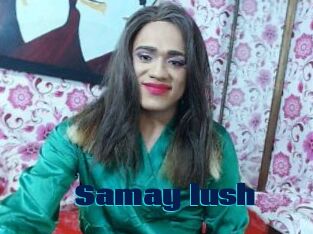 Samay_lush