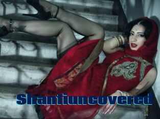 Shantiuncovered