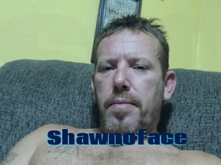 Shawnoface