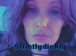 Strictlydickly