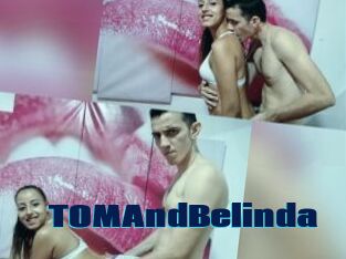 TOMAndBelinda