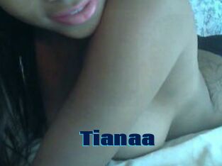 Tianaa