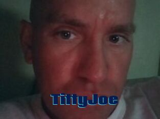 TittyJoe