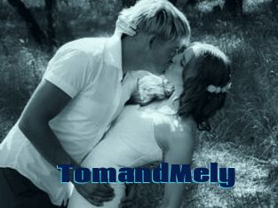 TomandMely