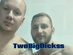 TwoBigDickss