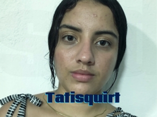 Tatisquirt