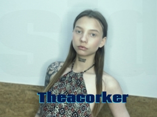 Theacorker