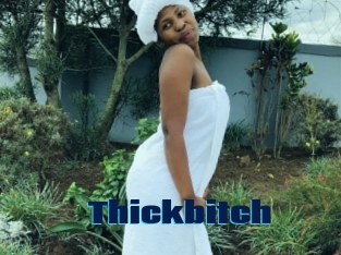 Thickbitch