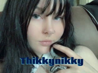 Thikkynikky