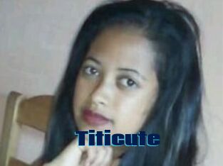 Titicute