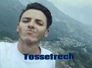 Tossetrech