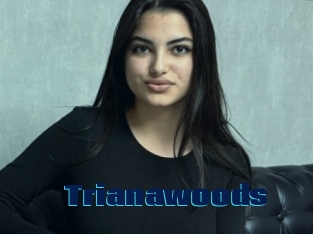Trianawoods