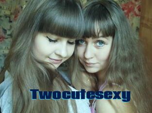 Twocutesexy