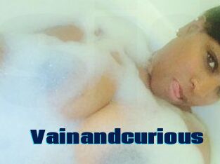 Vainandcurious