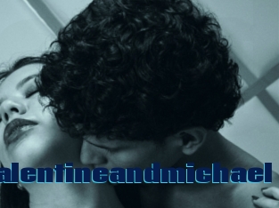 Valentineandmichael